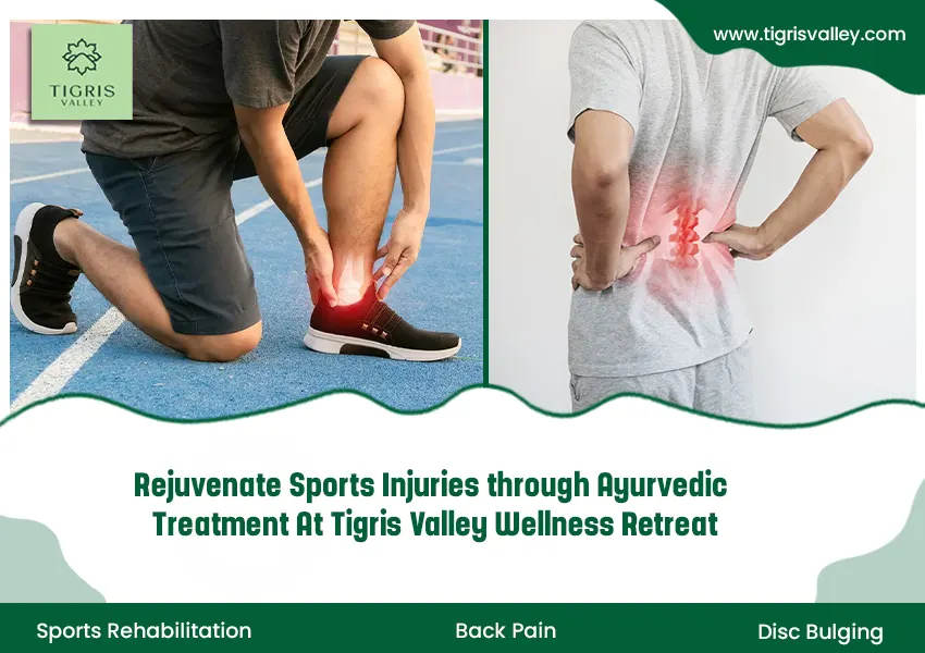 Rejuvenate Sports Injuries through Ayurvedic Treatment at Tigris Valley Wellness Retreat